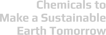 Chemicals to make a sustainable earth tomorrow